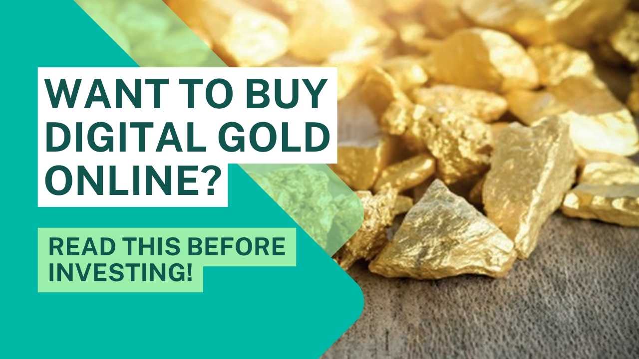 Want To Buy Digital Gold Online? Read This Before Investing!