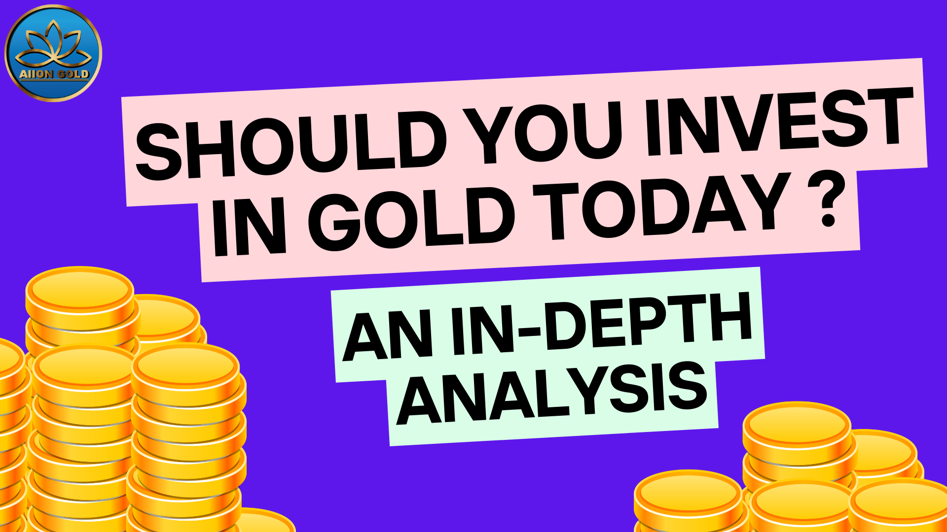 Is Investing in Gold Today a Wise Decision?