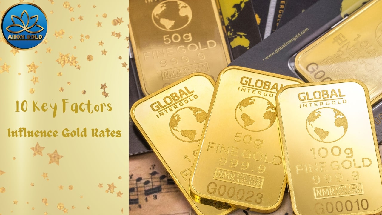 10 Key Factors That Influence Gold Rates